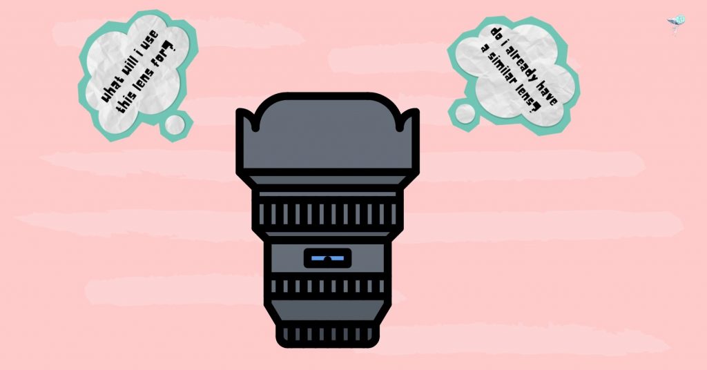 illustration of questions to ask yourself before getting a lens